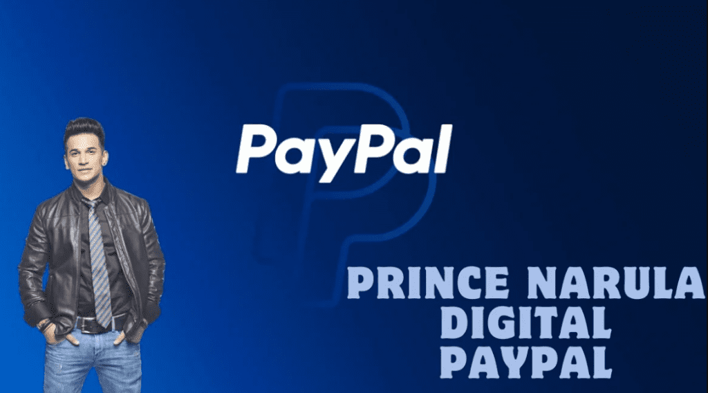 Prince Narula Digital PayPal: Leading Digital Payment Solution