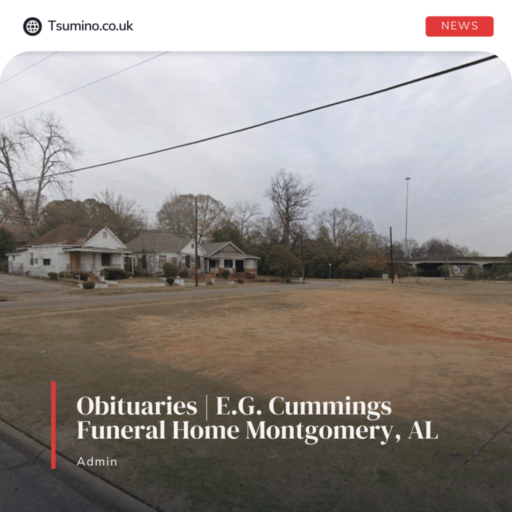 Obituaries | E.G. Cummings Funeral Home Montgomery, AL Obituaries | E.G. Cummings Funeral Home Montgomery, AL